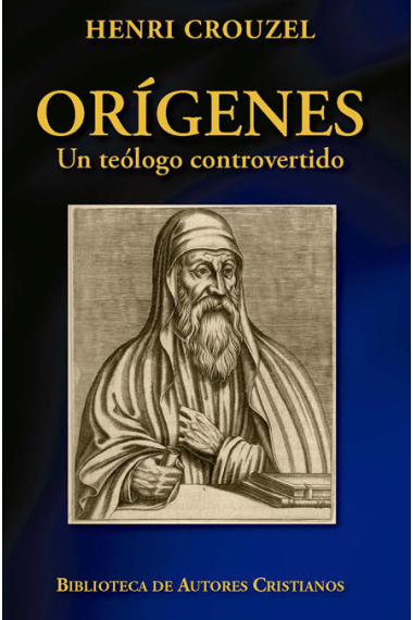 Orígenes: un teólogo controvertido