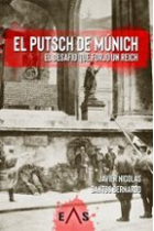 El Putsch de Múnich. El desafío que forjó un Reich