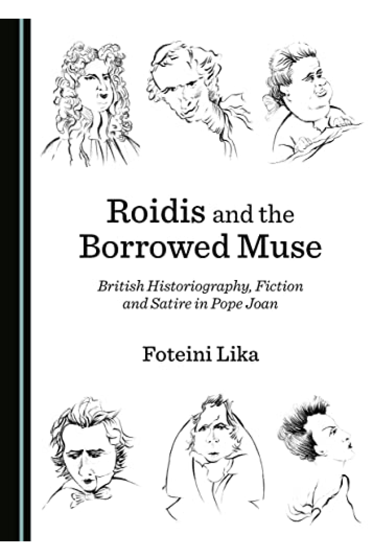 Roidis and the Borrowed Muse: British Historiography, Fiction and Satire in Pope Joan