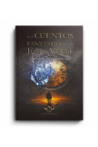 LOS CUENTOS FANTASTICOS DE JULIO VERNE