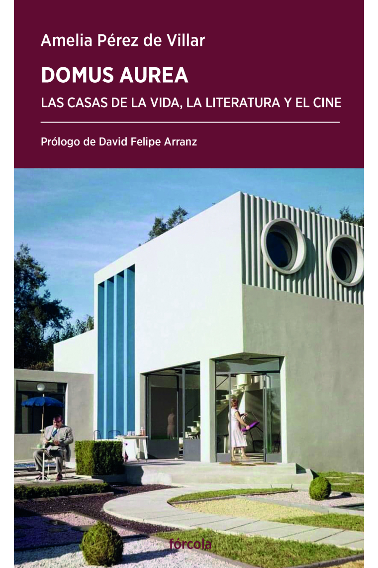 Domus aurea: las casas de la vida, la literatura y el cine