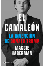 El camaleón. La invención de Donald Trump