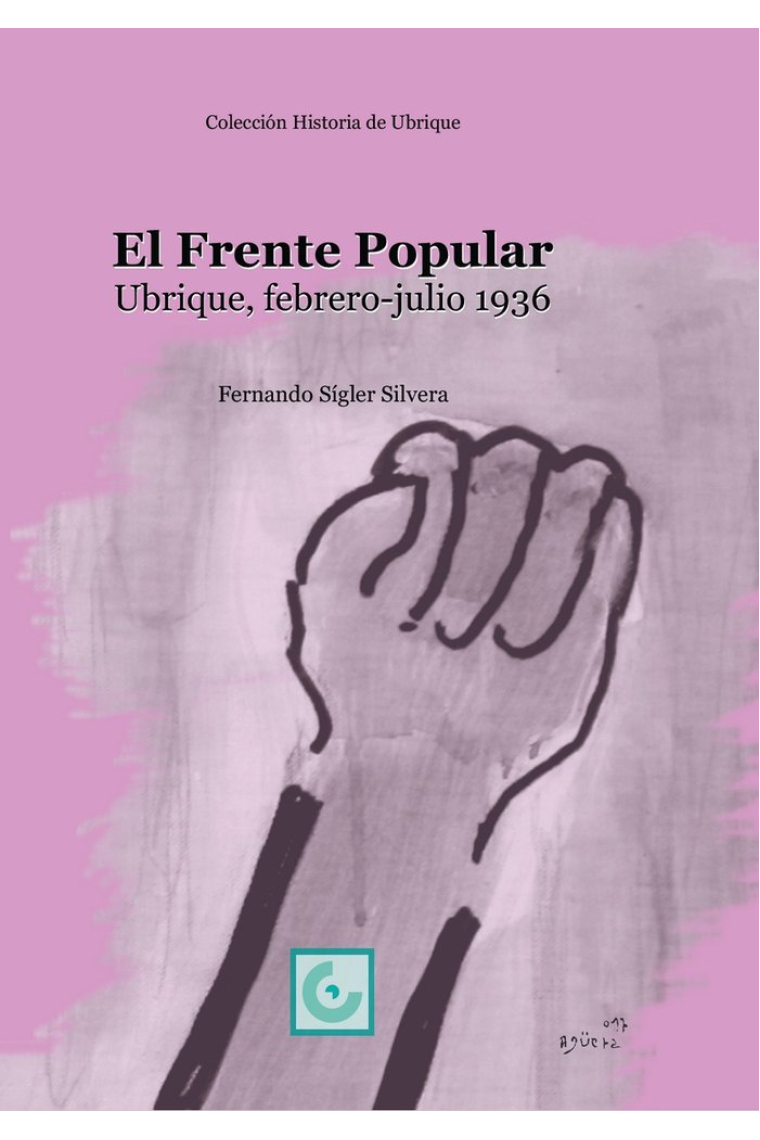 EL FRENTE POPULAR. UBRIQUE, FEBRERO-JULIO 1936