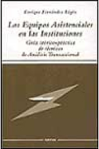 Los equipos asistenciales en las instituciones.Guía teórico práctica de técnicas de análisis