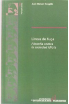 Líneas de fuga : filosofía contra la sociedad idiota