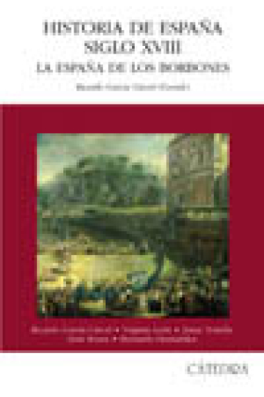 Historia de España del siglo XVIII : la España de los Borbones