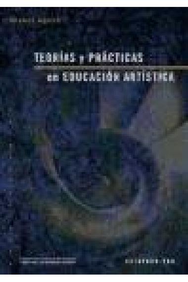 Teorías y prácticas en la educación artística