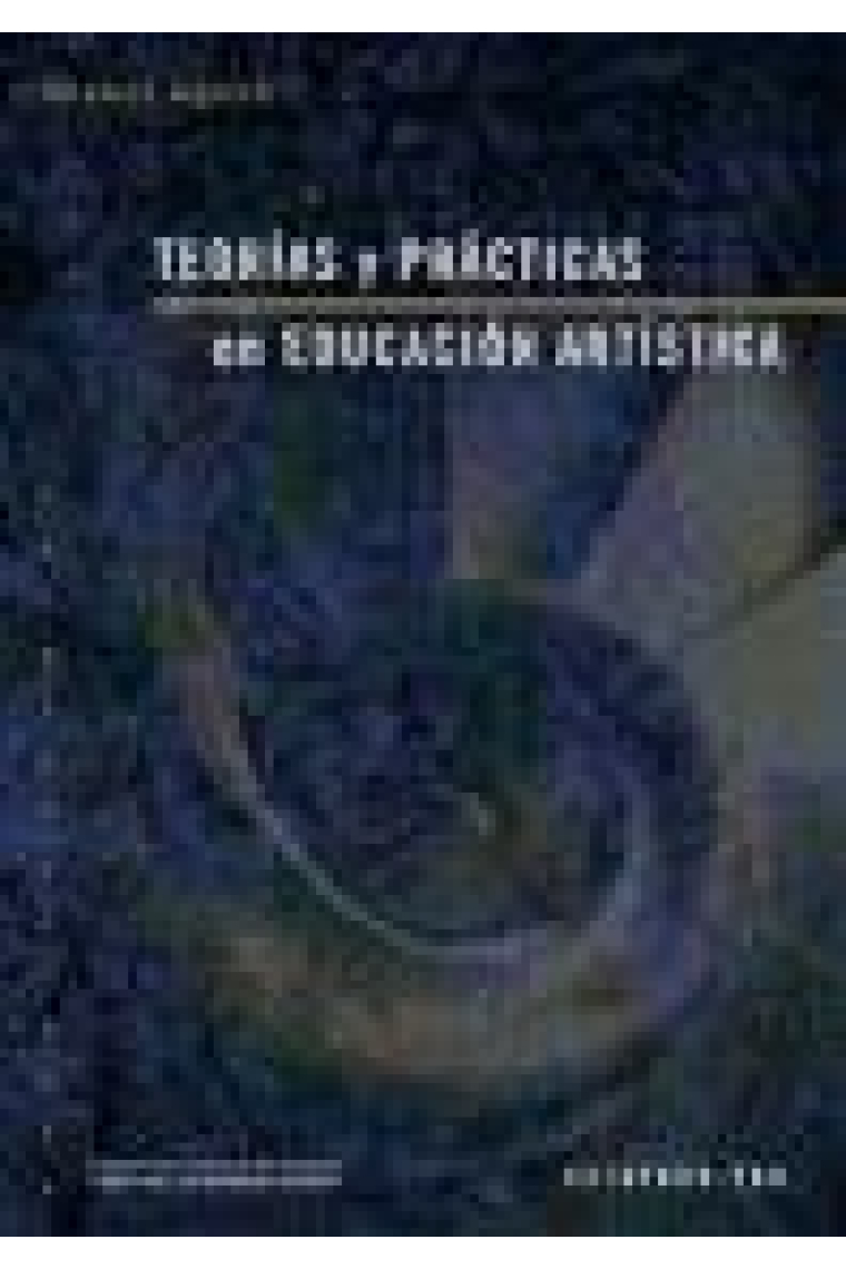 Teorías y prácticas en la educación artística