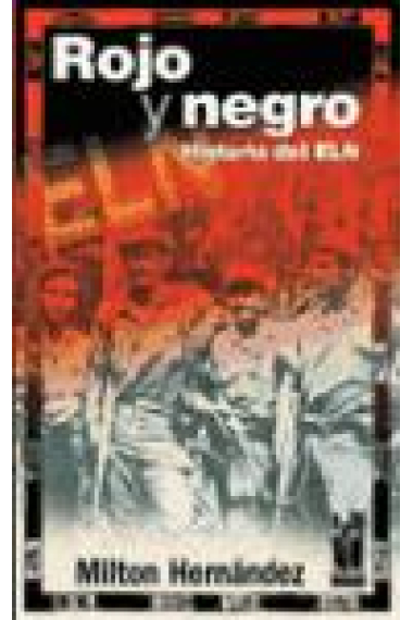 Rojo y Negro. Historia del ELN