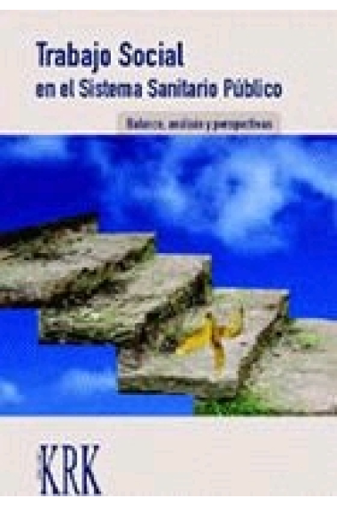 Trabajo social en el Sistema Sanitario Público: balance, análisis y perspectivas