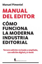 Manual del editor: cómo funciona la moderna industria editorial (Tercera edición revisada y ampliada)