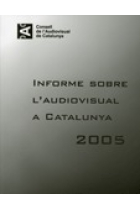 Informe sobre l'audiovisual a Catalunya 2005