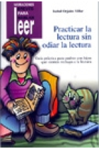 Practicar la lectura sin odiar la lectura