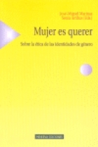 Mujer es querer. Sobre la ética de las identidades de género