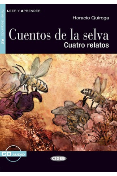 Cuentos de la selva ( Nivel segundo. A2) . Libro + CD