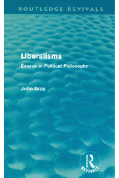 Liberalisms: essays in political philosophy