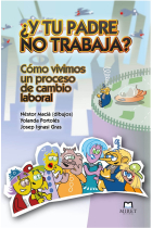 ¿Y tu padre no trabaja? Cómo vivimos un proceso de cambio laboral