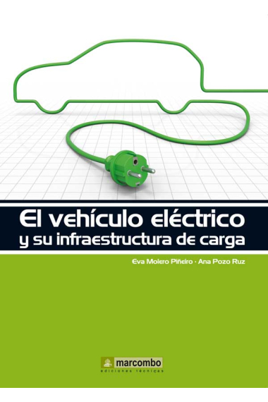 El vehículo eléctrico y su infraestructura de carga