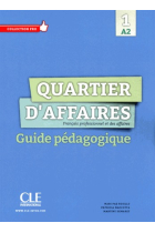 Quartier d'affaires 1. Guide Pédagogique (A1-A2)