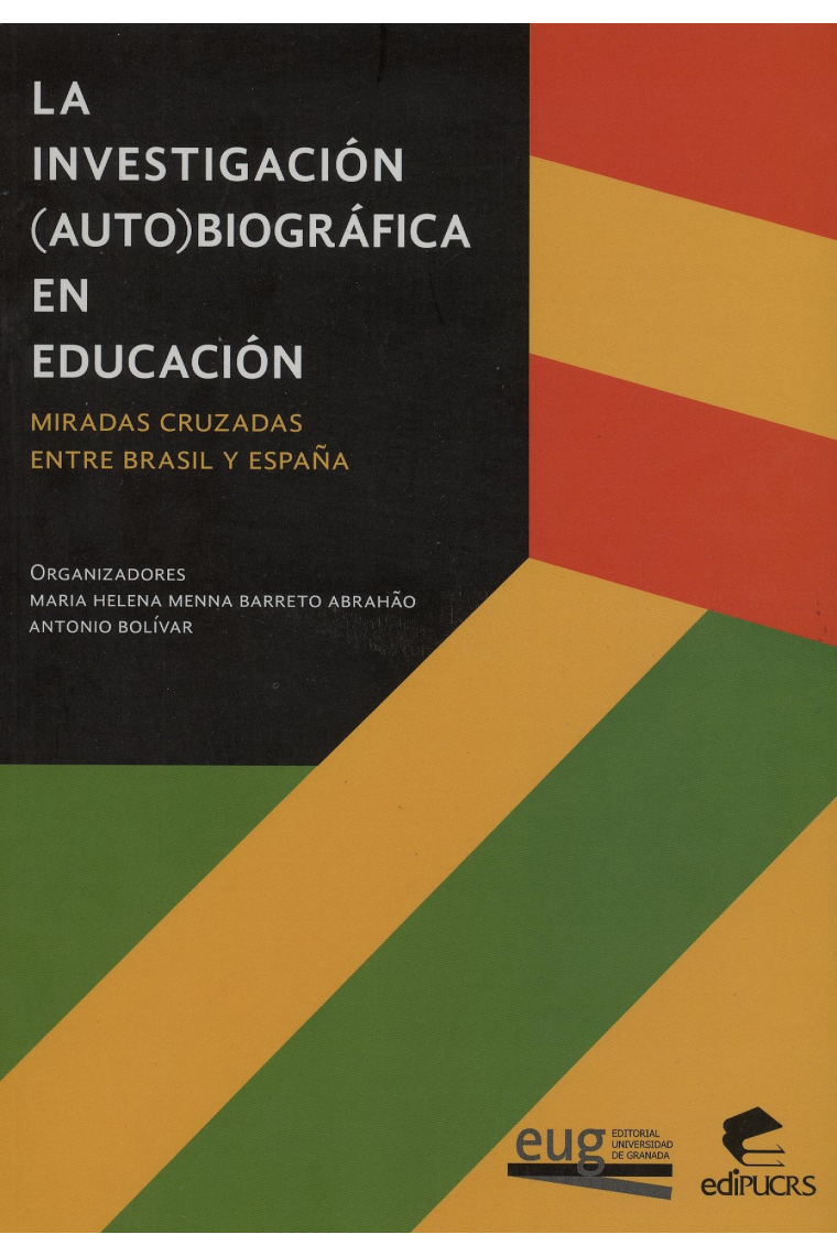 La investigación (auto)biográfica en educación. Miradas cruzadas entre Brasil y España