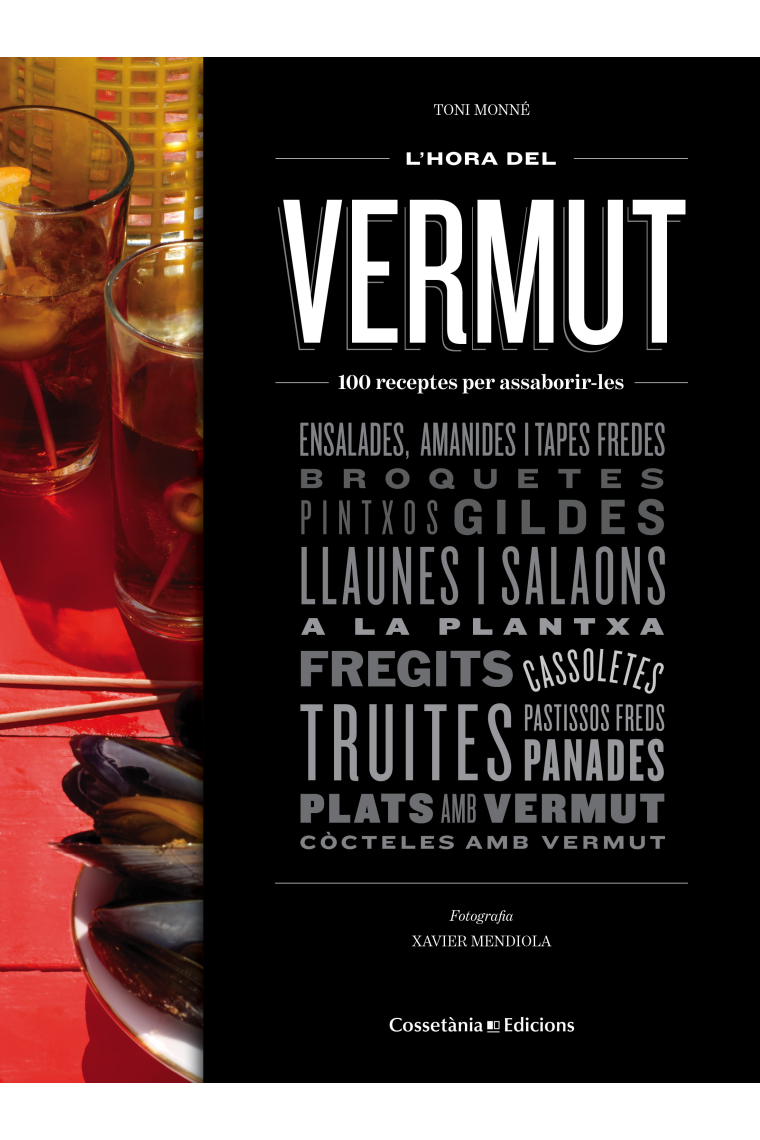 L'hora del vermut. 100 receptes per assaborir-les