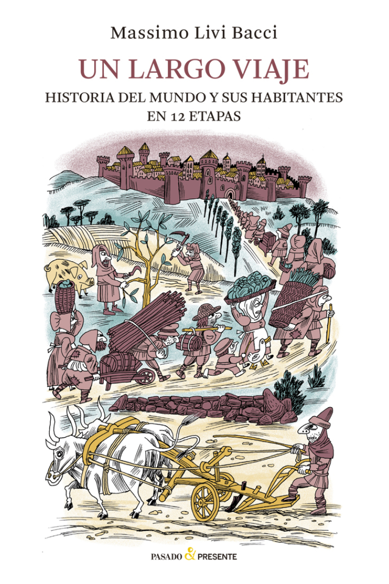 Un largo viaje. Historia del mundo y sus habitantes en 12 etapas