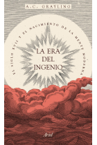 La era del ingenio: el siglo XVI y el nacimiento de la mente moderna