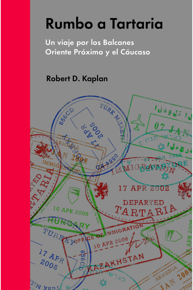 Rumbo a Tartaria. Un viaje por los Balcanes, Oriente Próximo y el Cáucaso