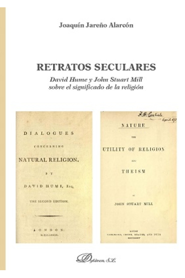 Retratos seculares: David Hume y John Stuart Mill sobre el significado de la religión