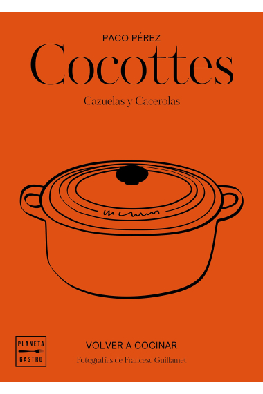 Cocottes. Cazuelas y cacerolas