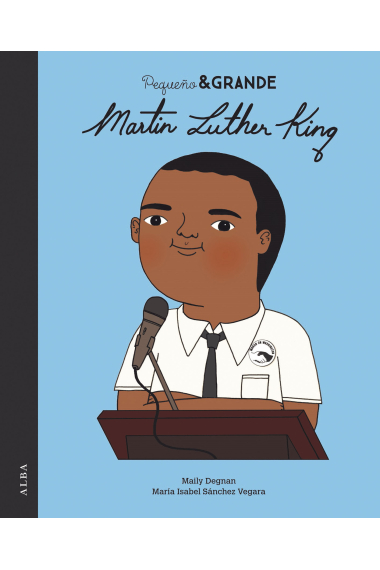 Pequeño & Grande. Martin Luther King