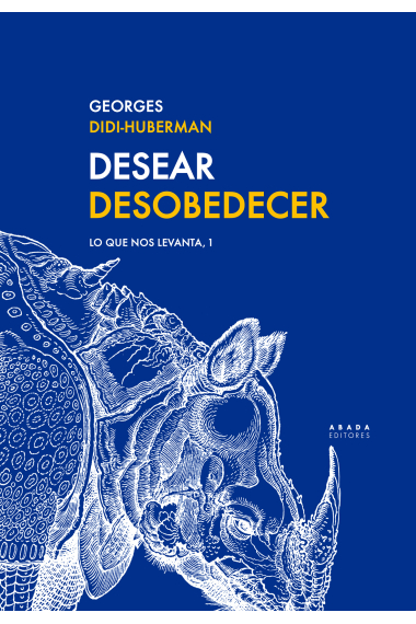 Desear Desobedecer (Lo que nos levanta, 1)