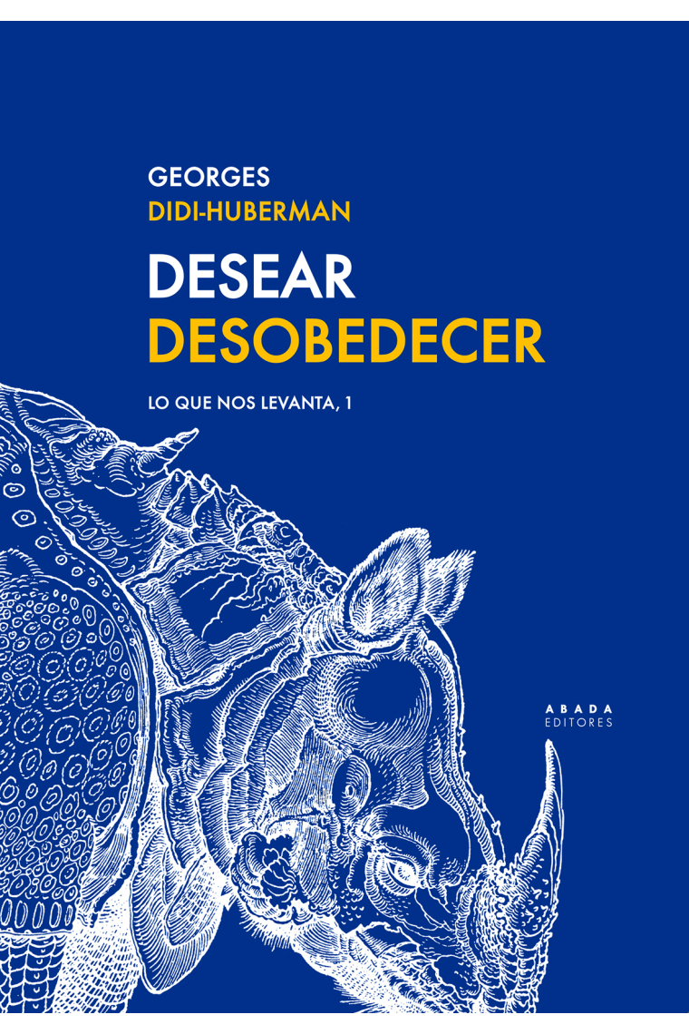 Desear Desobedecer (Lo que nos levanta, 1)