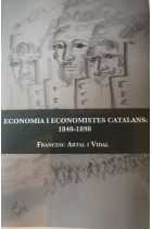 Economia i economistes catalans: 1840-1898. Pensament econòmic i política econòmica. Del proteccionisme al regionalisme econòmic