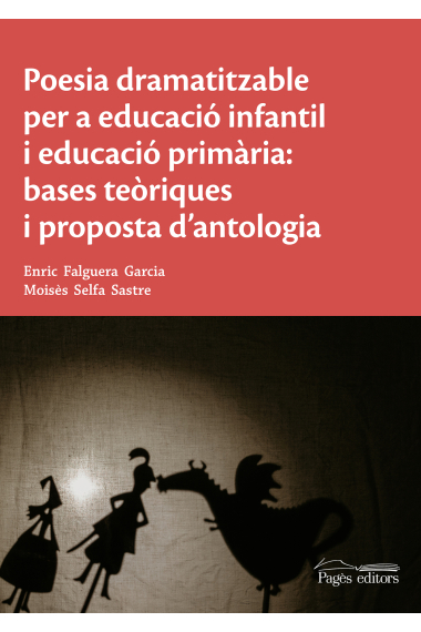 Poesia dramatitzable per a educació infantil i educació primària: bases teòriques i proposta d'antologia