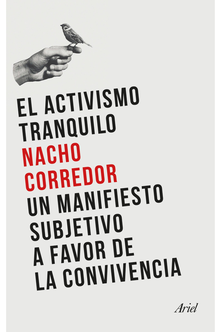 El activismo tranquilo. Un manifiesto subjetivo a favor de la convivencia