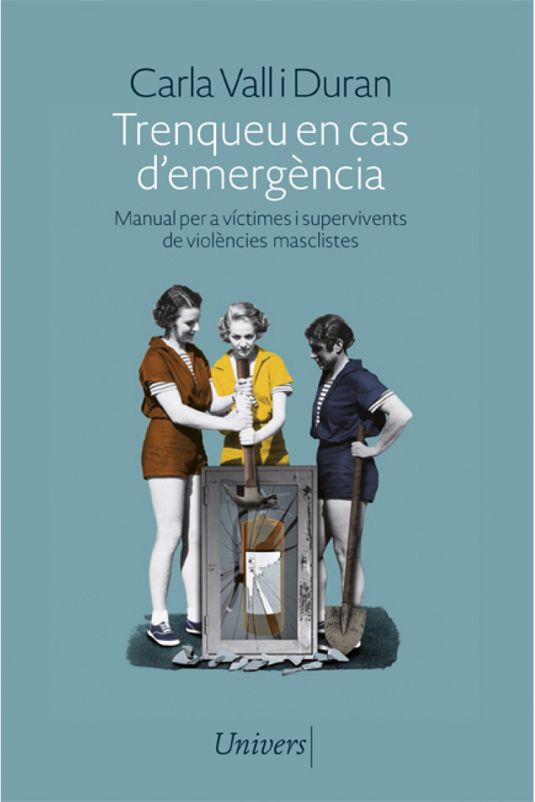 Trenqueu en cas d'emergència. Manual per a víctimes i supervivents de violències masclistes