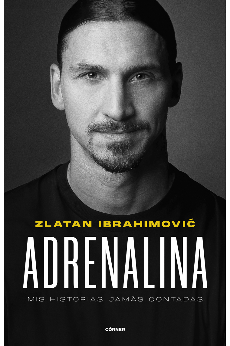 Adrenalina. Mis historias jamás contadas