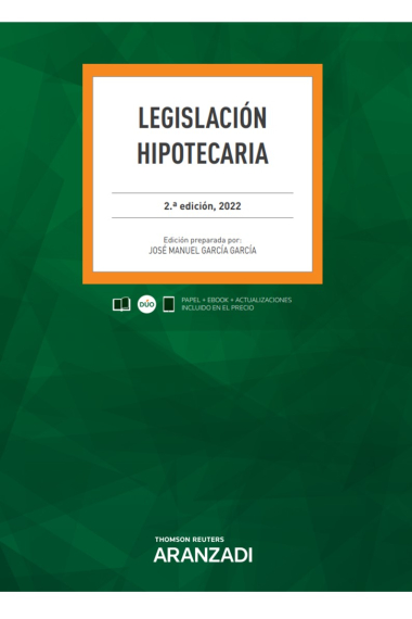 Legislación Hipotecaria. Anotada y comentada (Papel + e-book). 2ª edición (2022)