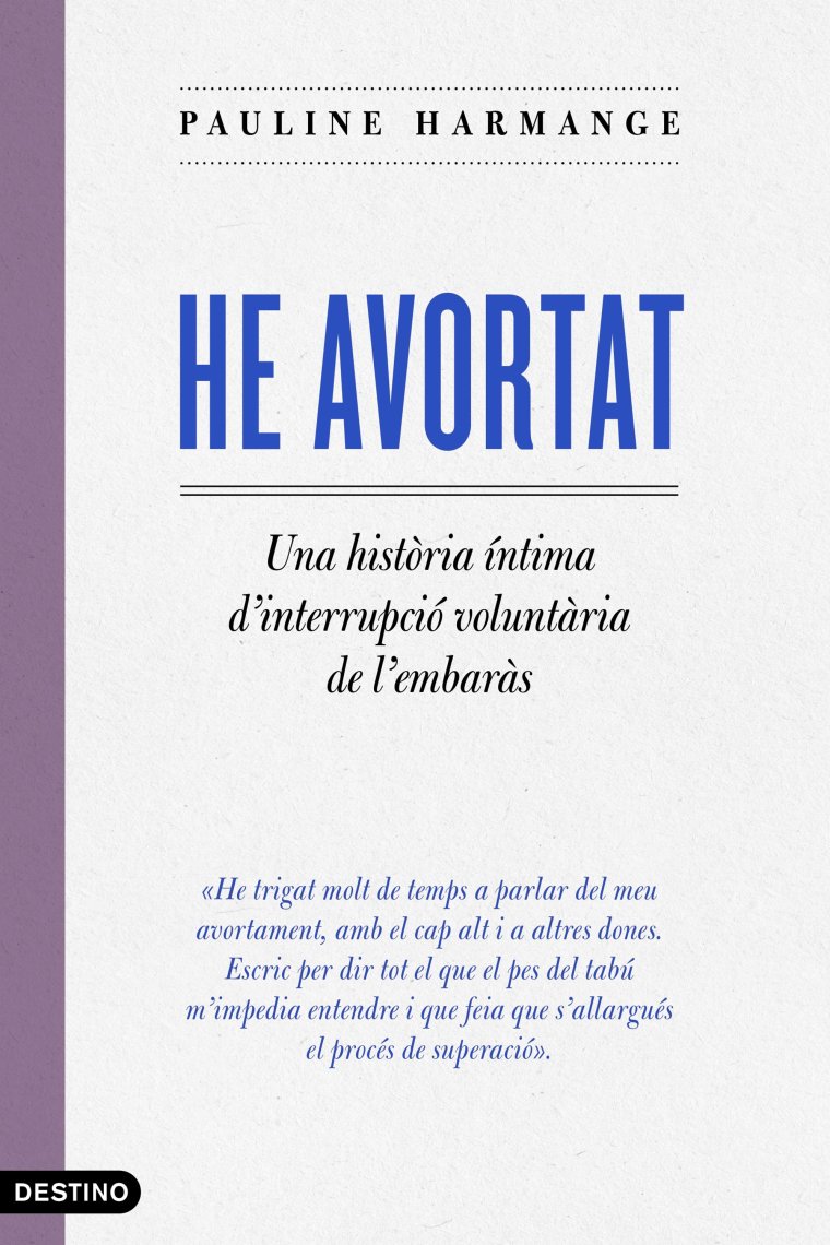 He avortat. Una història íntima sobre la interrupció voluntària de l'embaràs