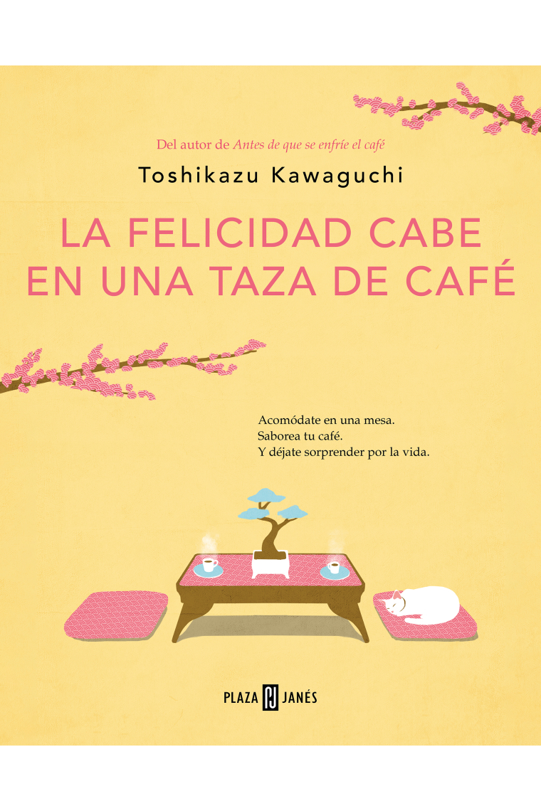 La felicidad cabe en una taza de café (Antes de que se enfríe el café 2)