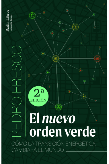 El nuevo orden verde. Cómo la transición energética cambiará el mundo