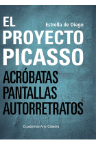 El proyecto Picasso. Acróbatas, pantallas, autorretratos