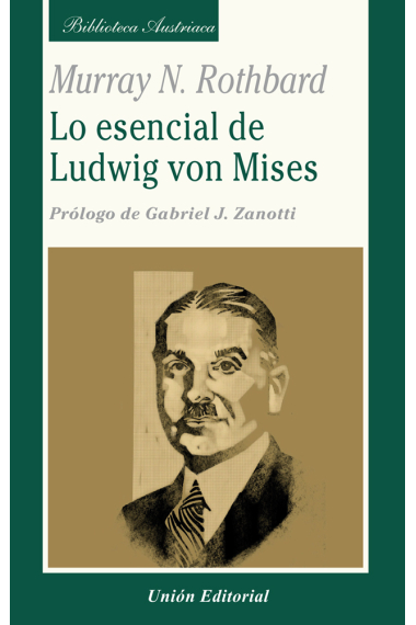 Lo esencial de Ludwig von Mises