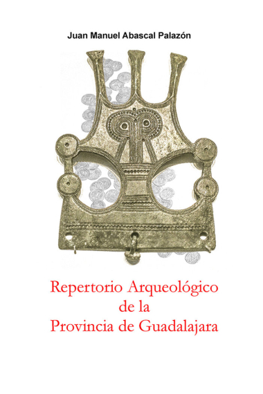 Repertorio Arqueológico de la provincia de Guadalajara