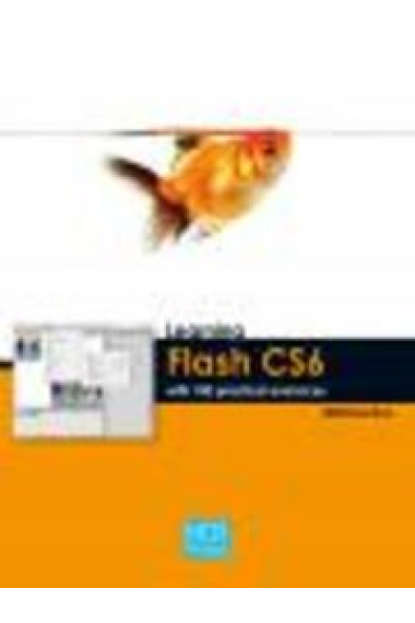 LEARNING FLASH CS6 WITH 100 PRACTICAL EXERCISES