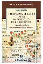 Brevíssima relació de la destrucció de la historia. La falsificació de