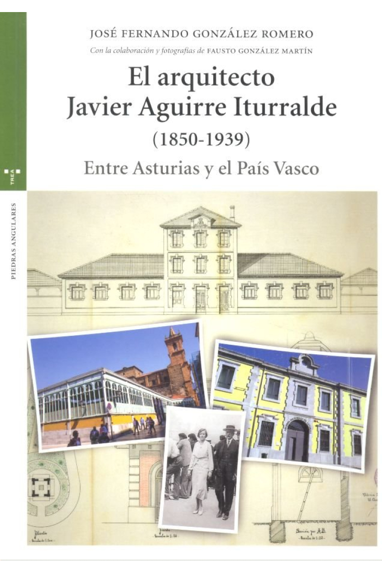 El arquitecto Javier Aguirre Iturralde (1850-1939)