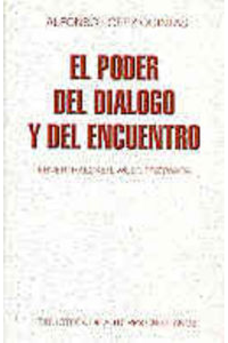 El poder del diálogo y del encuentro: Ebner, Haecker, Wust, Przywara