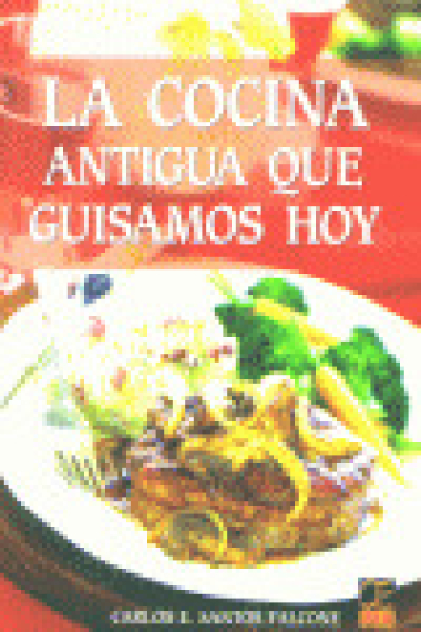 COCINA ANTIGUA QUE GUISAMOS HOY